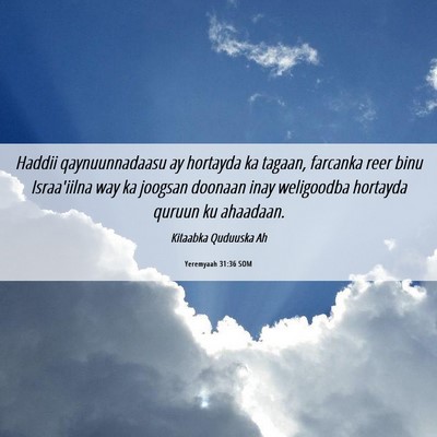 Picture 06 - Yeremyaah 31:36 SOM - Haddii qaynuunnadaasu ay hortayda ka tagaan, - Bible Verse Picture