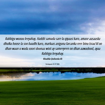 Picture 06 - Yeremyaah 31:37 SOM - Rabbigu wuxuu leeyahay, Haddii samada sare la - Bible Verse Picture