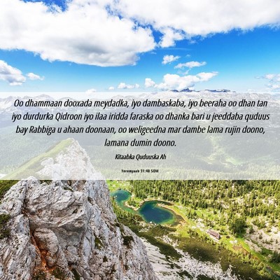 Picture 06 - Yeremyaah 31:40 SOM - Oo dhammaan dooxada meydadka, iyo dambaskaba, iyo - Bible Verse Picture
