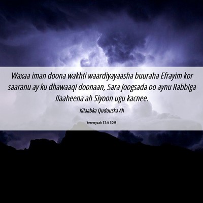 Picture 06 - Yeremyaah 31:6 SOM - Waxaa iman doona wakhti waardiyayaasha buuraha - Bible Verse Picture
