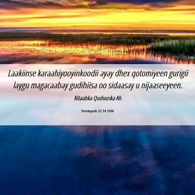 Picture 06 - Yeremyaah 32:34 SOM - Laakiinse karaahiyooyinkoodii ayay dhex - Bible Verse Picture