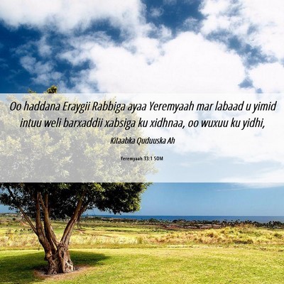 Picture 06 - Yeremyaah 33:1 SOM - Oo haddana Eraygii Rabbiga ayaa Yeremyaah mar - Bible Verse Picture