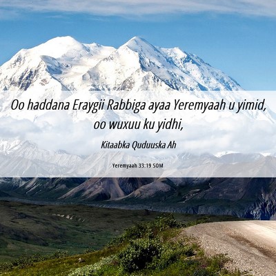Picture 06 - Yeremyaah 33:19 SOM - Oo haddana Eraygii Rabbiga ayaa Yeremyaah u - Bible Verse Picture