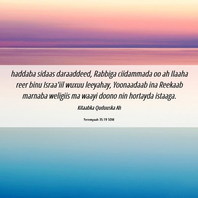 Picture 06 - Yeremyaah 35:19 SOM - haddaba sidaas daraaddeed, Rabbiga ciidammada oo - Bible Verse Picture