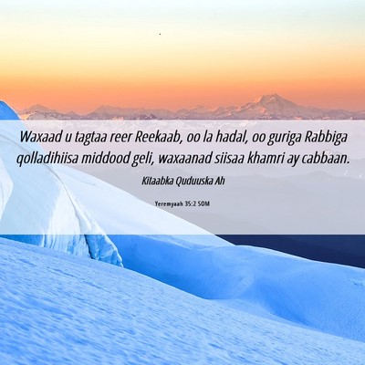 Picture 06 - Yeremyaah 35:2 SOM - Waxaad u tagtaa reer Reekaab, oo la hadal, oo - Bible Verse Picture
