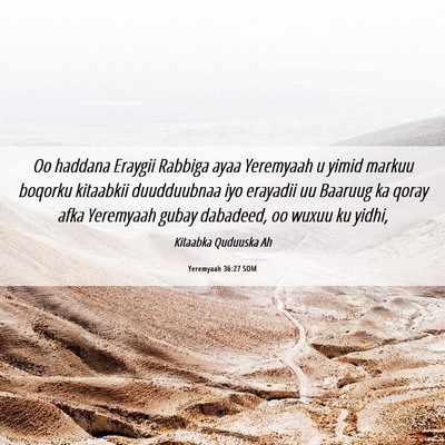 Picture 06 - Yeremyaah 36:27 SOM - Oo haddana Eraygii Rabbiga ayaa Yeremyaah u yimid - Bible Verse Picture