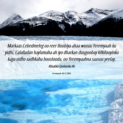 Picture 06 - Yeremyaah 38:12 SOM - Markaas Cebedmeleg oo reer Itoobiya ahaa wuxuu - Bible Verse Picture