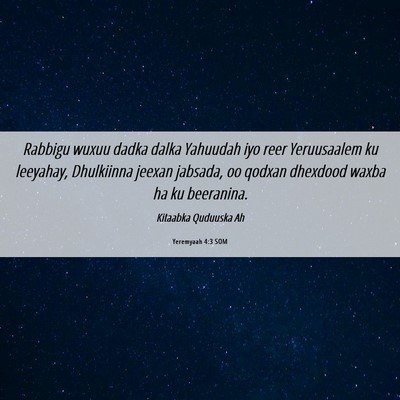 Picture 06 - Yeremyaah 4:3 SOM - Rabbigu wuxuu dadka dalka Yahuudah iyo reer - Bible Verse Picture