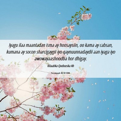Picture 06 - Yeremyaah 44:10 SOM - Iyagu ilaa maantadan isma ay hoosaysiin, oo kama - Bible Verse Picture