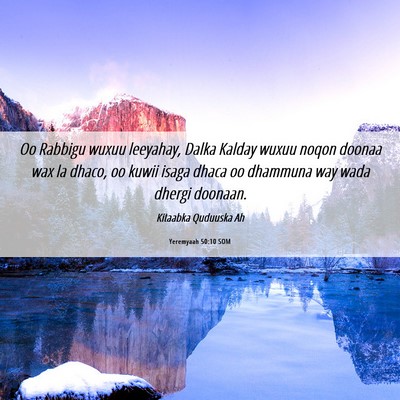 Picture 06 - Yeremyaah 50:10 SOM - Oo Rabbigu wuxuu leeyahay, Dalka Kalday wuxuu - Bible Verse Picture