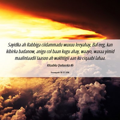 Picture 06 - Yeremyaah 50:31 SOM - Sayidka ah Rabbiga ciidammadu wuxuu leeyahay, Bal - Bible Verse Picture