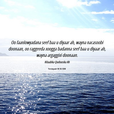 Picture 06 - Yeremyaah 50:36 SOM - Oo faanlowyadana seef baa u diyaar ah, wayna - Bible Verse Picture