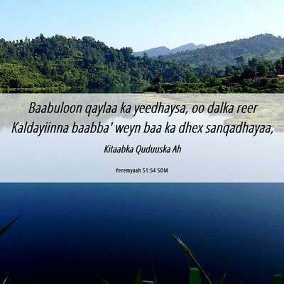 Picture 06 - Yeremyaah 51:54 SOM - Baabuloon qaylaa ka yeedhaysa, oo dalka reer - Bible Verse Picture