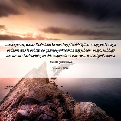 Picture 06 - Yeremyaah 51:56 SOM - maxaa yeelay, waxaa Baabuloon ku soo degay - Bible Verse Picture