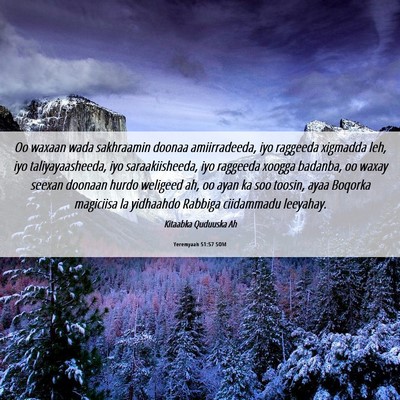 Picture 06 - Yeremyaah 51:57 SOM - Oo waxaan wada sakhraamin doonaa amiirradeeda, - Bible Verse Picture