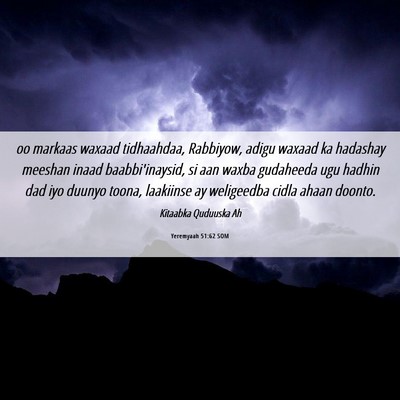 Picture 06 - Yeremyaah 51:62 SOM - oo markaas waxaad tidhaahdaa, Rabbiyow, adigu - Bible Verse Picture