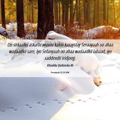 Picture 06 - Yeremyaah 52:24 SOM - Oo sirkaalkii askartu wuxuu kaloo kaxaystay - Bible Verse Picture