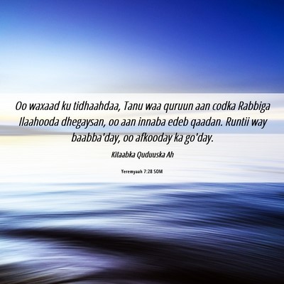 Picture 06 - Yeremyaah 7:28 SOM - Oo waxaad ku tidhaahdaa, Tanu waa quruun aan - Bible Verse Picture