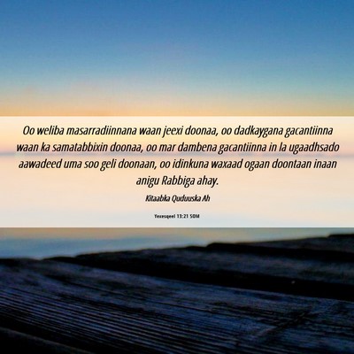 Picture 06 - Yexesqeel 13:21 SOM - Oo weliba masarradiinnana waan jeexi doonaa, oo - Bible Verse Picture