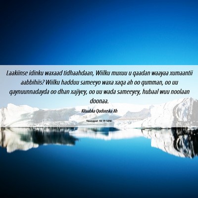 Picture 06 - Yexesqeel 18:19 SOM - Laakiinse idinku waxaad tidhaahdaan, Wiilku muxuu - Bible Verse Picture