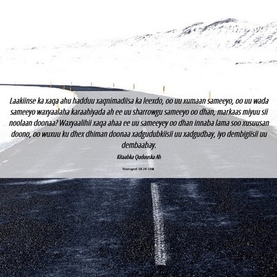 Picture 06 - Yexesqeel 18:24 SOM - Laakiinse ka xaqa ahu hadduu xaqnimadiisa ka - Bible Verse Picture