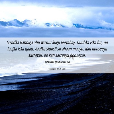 Picture 06 - Yexesqeel 21:26 SOM - Sayidka Rabbiga ahu wuxuu kugu leeyahay, Duubka - Bible Verse Picture