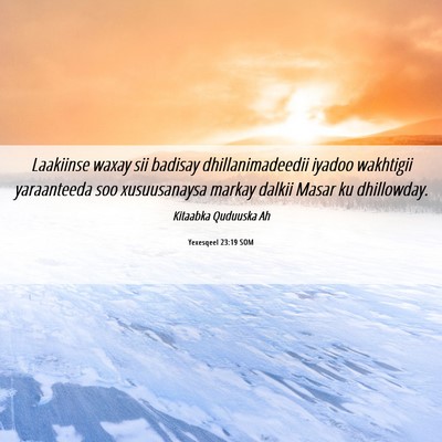 Picture 06 - Yexesqeel 23:19 SOM - Laakiinse waxay sii badisay dhillanimadeedii - Bible Verse Picture