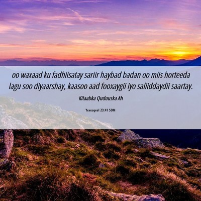 Picture 06 - Yexesqeel 23:41 SOM - oo waxaad ku fadhiisatay sariir haybad badan oo - Bible Verse Picture