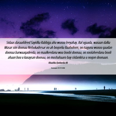Picture 06 - Yexesqeel 29:19 SOM - Sidaas daraaddeed Sayidka Rabbiga ahu wuxuu - Bible Verse Picture