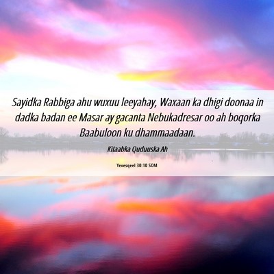 Picture 06 - Yexesqeel 30:10 SOM - Sayidka Rabbiga ahu wuxuu leeyahay, Waxaan ka - Bible Verse Picture