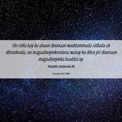 Picture 06 - Yexesqeel 30:7 SOM - Oo cidla bay ku ahaan doonaan waddammada cidlada - Bible Verse Picture