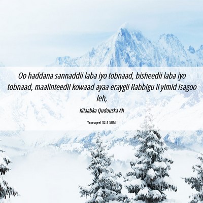 Picture 06 - Yexesqeel 32:1 SOM - Oo haddana sannaddii laba iyo tobnaad, bisheedii - Bible Verse Picture