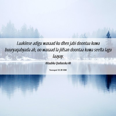 Picture 06 - Yexesqeel 32:28 SOM - Laakiinse adigu waxaad ku dhex jabi doontaa kuwa - Bible Verse Picture