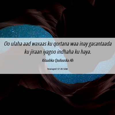 Picture 06 - Yexesqeel 37:20 SOM - Oo ulaha aad waxaas ku qortana waa inay - Bible Verse Picture