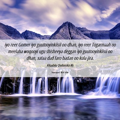 Picture 06 - Yexesqeel 38:6 SOM - iyo reer Gomer iyo guutooyinkiisii oo dhan, iyo - Bible Verse Picture