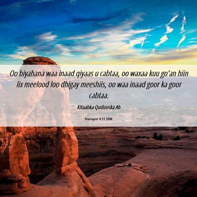 Picture 06 - Yexesqeel 4:11 SOM - Oo biyahana waa inaad qiyaas u cabtaa, oo waxaa - Bible Verse Picture