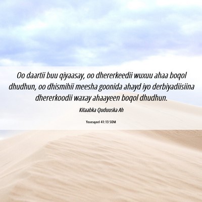Picture 06 - Yexesqeel 41:13 SOM - Oo daartii buu qiyaasay, oo dhererkeedii wuxuu - Bible Verse Picture