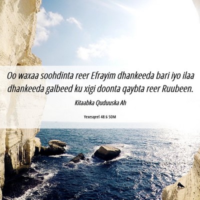 Picture 06 - Yexesqeel 48:6 SOM - Oo waxaa soohdinta reer Efrayim dhankeeda bari - Bible Verse Picture