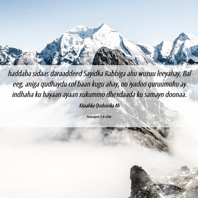 Picture 06 - Yexesqeel 5:8 SOM - haddaba sidaas daraaddeed Sayidka Rabbiga ahu - Bible Verse Picture