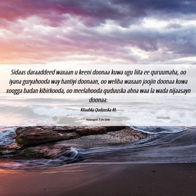 Picture 06 - Yexesqeel 7:24 SOM - Sidaas daraaddeed waxaan u keeni doonaa kuwa ugu - Bible Verse Picture