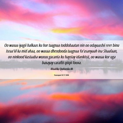 Picture 06 - Yexesqeel 8:11 SOM - Oo waxaa iyagii halkaas ku hor taagnaa - Bible Verse Picture
