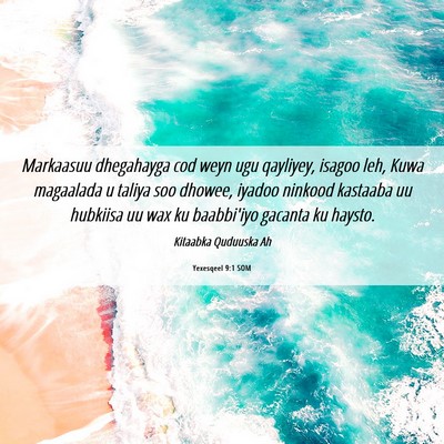 Picture 06 - Yexesqeel 9:1 SOM - Markaasuu dhegahayga cod weyn ugu qayliyey, - Bible Verse Picture