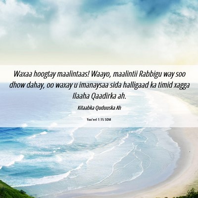 Picture 06 - Yoo'eel 1:15 SOM - Waxaa hoogtay maalintaas! Waayo, maalintii - Bible Verse Picture