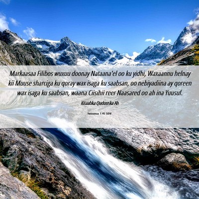 Picture 06 - Yooxanaa 1:45 SOM - Markaasaa Filibos wuxuu doonay Nataana'el oo ku - Bible Verse Picture