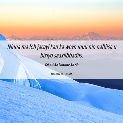 Picture 06 - Yooxanaa 15:13 SOM - Ninna ma leh jacayl kan ka weyn inuu nin naftiisa - Bible Verse Picture