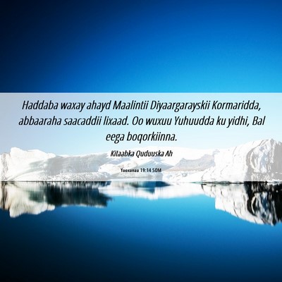 Picture 06 - Yooxanaa 19:14 SOM - Haddaba waxay ahayd Maalintii Diyaargarayskii - Bible Verse Picture