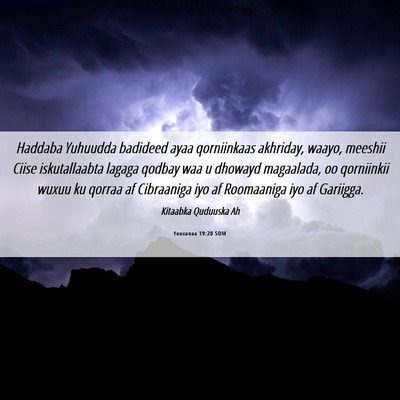 Picture 06 - Yooxanaa 19:20 SOM - Haddaba Yuhuudda badideed ayaa qorniinkaas - Bible Verse Picture