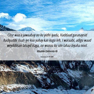Picture 06 - Yooxanaa 4:10 SOM - Ciise waa u jawaabay oo ku yidhi iyada, Haddaad - Bible Verse Picture