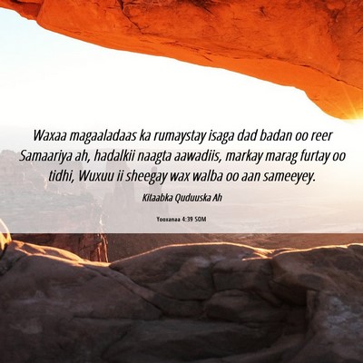 Picture 06 - Yooxanaa 4:39 SOM - Waxaa magaaladaas ka rumaystay isaga dad badan oo - Bible Verse Picture