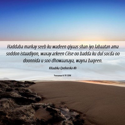 Picture 06 - Yooxanaa 6:19 SOM - Haddaba markay seeb ku wadeen qiyaas shan iyo - Bible Verse Picture